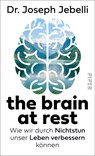 the brain at rest - Joseph Jebelli - 9783492072441