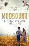 Mudbound - Die Tränen von Mississippi - JORDAN,  Hillary - 9783492233941