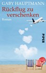 Rückflug zu verschenken - Gaby Hauptmann - 9783492262958