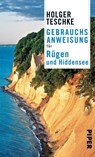 Gebrauchsanweisung für Rügen und Hiddensee - Holger Teschke - 9783492276214