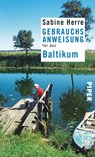 Gebrauchsanweisung für das Baltikum - Sabine Herre - 9783492276467