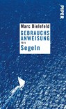 Gebrauchsanweisung fürs Segeln - Marc Bielefeld - 9783492276726