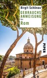 Gebrauchsanweisung für Rom - Birgit Schönau - 9783492276771