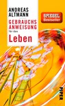 Gebrauchsanweisung für das Leben - Andreas Altmann - 9783492276863