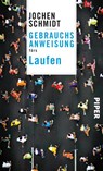 Gebrauchsanweisung fürs Laufen - Jochen Schmidt - 9783492277211