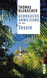 Gebrauchsanweisung für das Tessin - Thomas Blubacher - 9783492277235