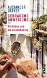 Gebrauchsanweisung für Bordeaux und die Atlantikküste - Alexander Oetker - 9783492277389