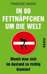 In 80 Fettnäpfchen um die Welt - Françoise Hauser - 9783492303682