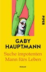 Suche impotenten Mann fürs Leben - Gaby Hauptmann - 9783492307390