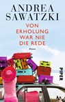 Von Erholung war nie die Rede - Andrea Sawatzki - 9783492307796