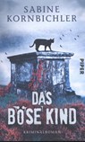 Das böse Kind - KORNBICHLER,  Sabine - 9783492308328