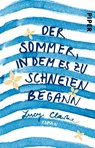 Der Sommer, in dem es zu schneien begann - Lucy Clarke - 9783492309110