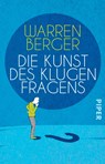 Die Kunst des klugen Fragens - Warren Berger - 9783492310901