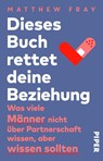 Dieses Buch rettet deine Beziehung - Matthew Fray - 9783492311465