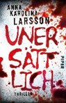 Larsson, A: Unersättlich - LARSSON,  Anna Karolina - 9783492311663