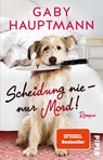 Scheidung nie - nur Mord! - Gaby Hauptmann - 9783492313186