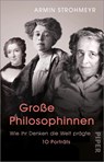 Große Philosophinnen - Armin Strohmeyr - 9783492315395