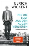 Nie die Lust aus den Augen verlieren - Ulrich Wickert - 9783492315852