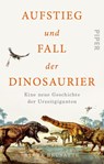 Aufstieg und Fall der Dinosaurier - Steve Brusatte - 9783492316255