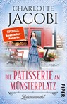 Die Patisserie am Münsterplatz - Zeitenwandel - Charlotte Jacobi - 9783492316484