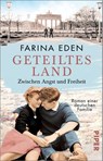 Geteiltes Land - Zwischen Angst und Freiheit - Farina Eden - 9783492318716