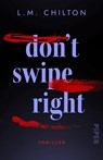 Don't Swipe Right - L. M. Chilton - 9783492320283