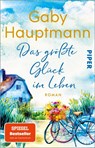 Das größte Glück im Leben - Gaby Hauptmann - 9783492320498