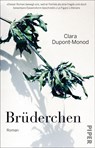 Brüderchen - Clara Dupont-Monod - 9783492320863