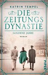 Die Zeitungsdynastie - Goldene Jahre - Katrin Tempel - 9783492321112