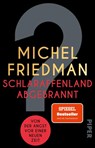 Schlaraffenland abgebrannt - Michel Friedman - 9783492321143