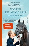 Was für ein Mensch ist mein Pferd? - Isabell Werth ; Evi Simeoni - 9783492321938