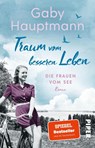 Traum vom besseren Leben - Gaby Hauptmann - 9783492322423