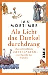 Als Licht das Dunkel durchdrang - Ian Mortimer - 9783492322485