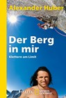 Der Berg in mir - Alexander Huber - 9783492403528