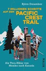 7 Millionen Schritte auf dem Pacific Crest Trail - Björn Dziambor - 9783492407045
