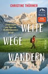 Weite Wege Wandern - Christine Thürmer - 9783492407205