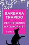 Trapido, B: Der reisende Waldhornist - TRAPIDO,  Barbara - 9783492500913