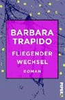 Trapido, B: Fliegender Wechsel - TRAPIDO,  Barbara ; Strätling, Uda - 9783492500999
