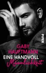 Eine Handvoll Männlichkeit - Gaby Hauptmann - 9783492502375