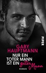 Nur ein toter Mann ist ein guter Mann - Gaby Hauptmann - 9783492502566