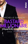 Bastard Millionaire - sinnlich verführt - Michelle Summers - 9783492502795