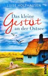 Das kleine Gestüt an der Ostsee - Luise Holthausen - 9783492506670