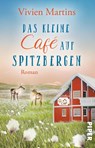 Das kleine Café auf Spitzbergen - Vivien Martins - 9783492506861
