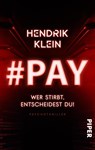 #PAY. Wer stirbt, entscheidest du! - Hendrik Klein - 9783492507103