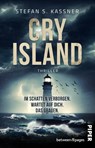 Cry Island - Im Schatten verborgen. Wartet auf dich. Das Grauen. - Stefan S. Kassner - 9783492507660