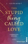 This Stupid Thing Called Love - J. Gerhardt - 9783492508421