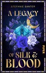 A Legacy of Silk and Blood - Stefanie Santer - 9783492706759