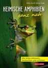 Heimische Amphibien ganz nah - Dieter Glandt ; Benny Trapp - 9783494019321