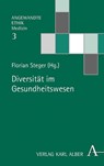 Diversität im Gesundheitswesen - STEGER,  Florian - 9783495490280