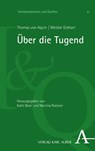 Über die Tugend - Thomas von Aquin ; Meister Eckhart - 9783495492543